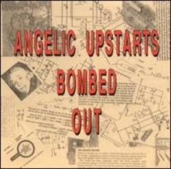 Angelic Upstarts : Bombed Out